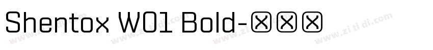 Shentox W01 Bold字体转换 Shentox W01 Bold字体转换